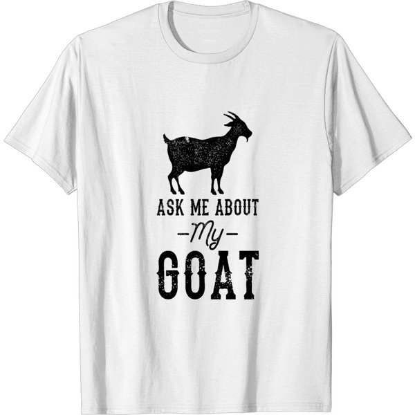 Ask Me About My Goat T-Shirt-image