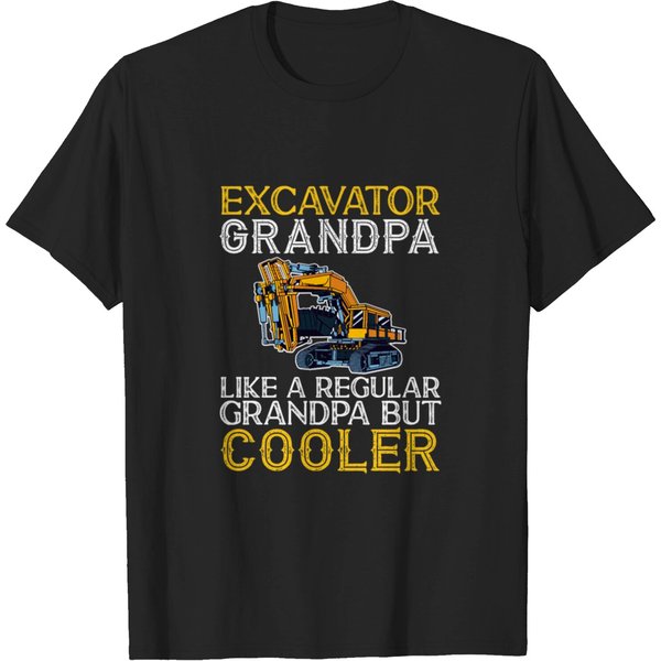 Excavator Grandpa Like A Regular Grandpa But T-Shirt-image