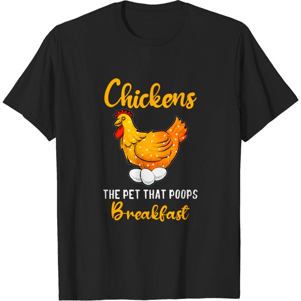 Chickens The Pet That Poops Breakfast T-Shirt-image