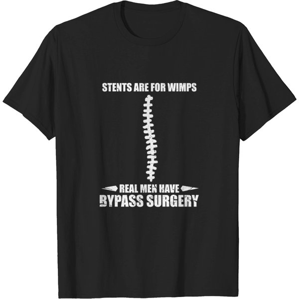 Stents Are For Wimps Real Men Have Bypass Surgery T-Shirt-image