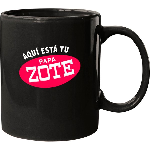 Aqui Esta Tu Papa-zote - White Letters - Latino - Mugs
