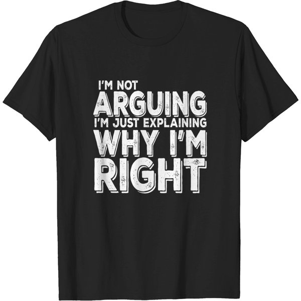 I'm Not Arguing T-Shirt-image