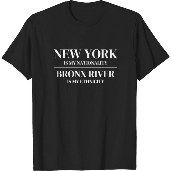 Bronx River New York Is My Nationality Ethnicity T-Shirt-image
