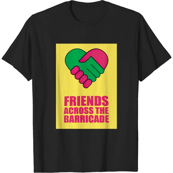 Friends Across The Barricade - Friends Across The Barricade - T-Shirt-image