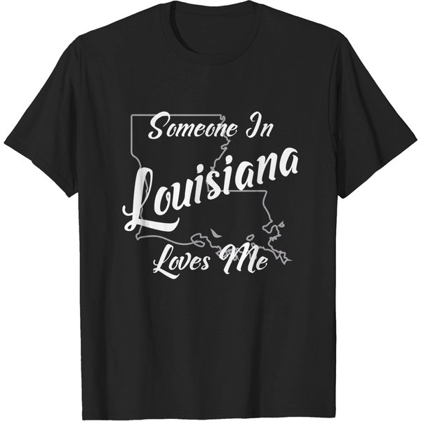 Someone In Louisiana Loves Me - Louisiana - T-Shirt-image