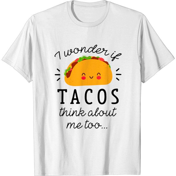 Tacos Think About - Tacos - T-Shirt-image