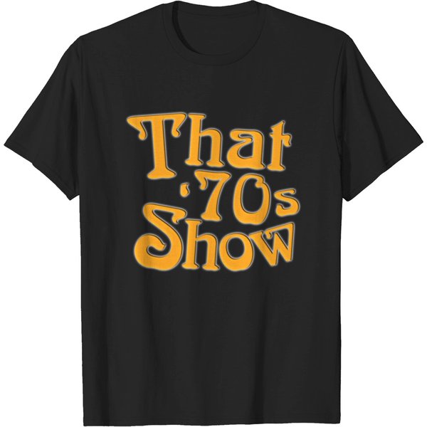 That 70S - That 70S Show - T-Shirt-image