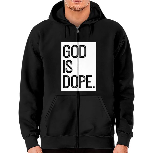 God Is Dope - God Is Dope - Zip Hoodies