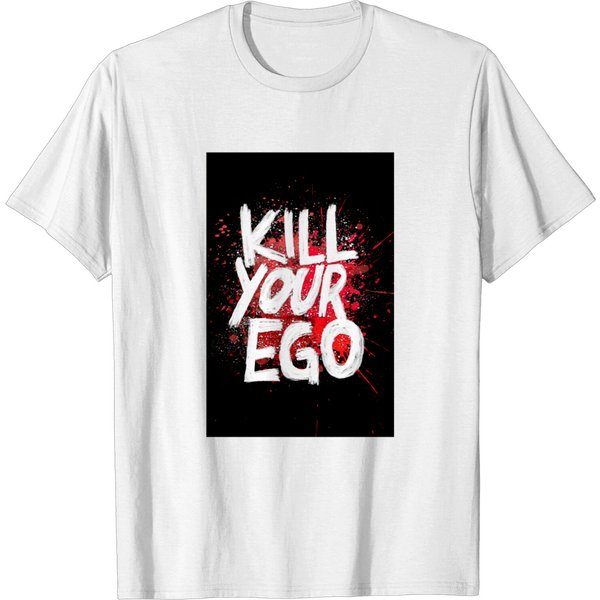 Kill Your Ego - Poster T-Shirt-image