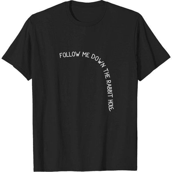 Follow Me Down The Rabbit Hole T-Shirt-image