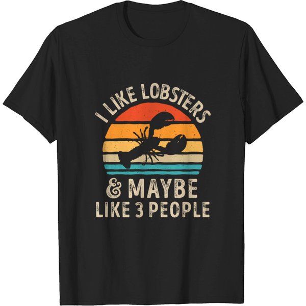 I Like Lobsters And Maybe 3 People Funny Lobster L T-Shirt-image