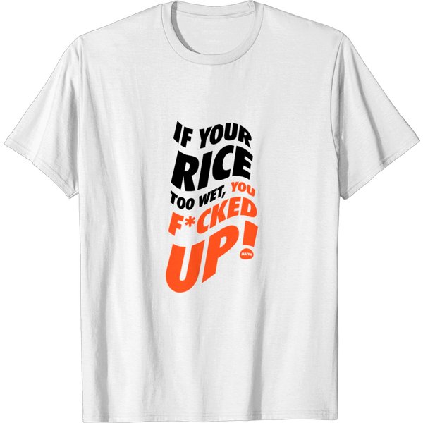 If Your Rice Is Too Wet - Uncle Roger T-Shirt-image