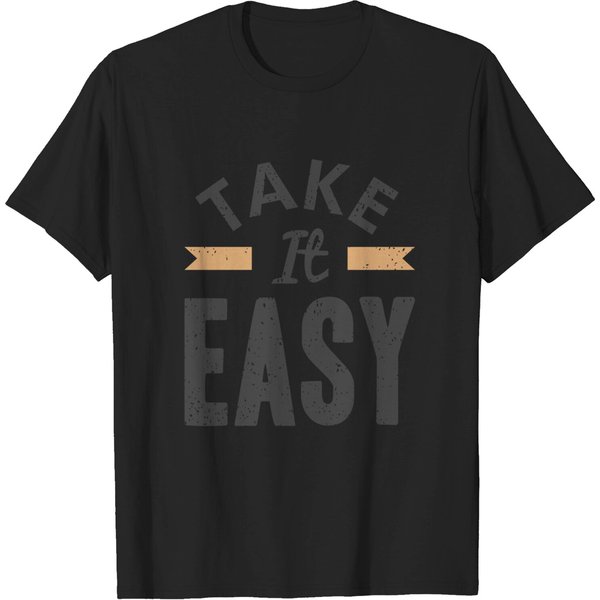 Take It Easy!! - Take It Easy - T-Shirt-image