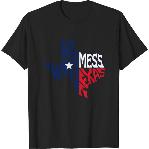 Don't Mess With Texas Quote With Texas Map T-Shirt-image