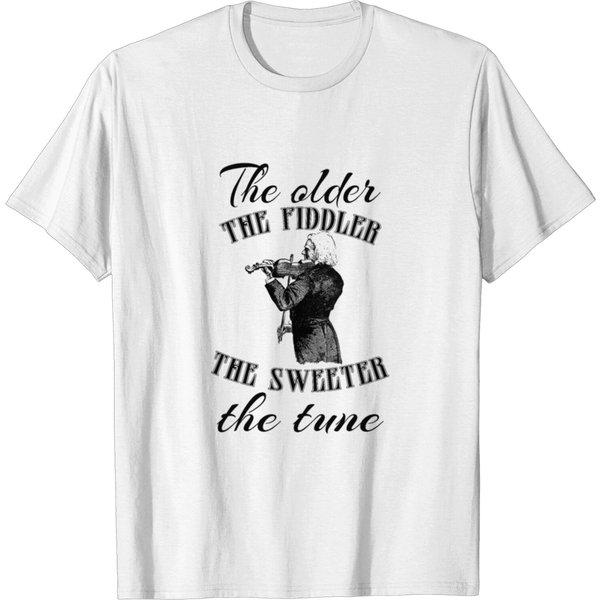 The Older The Fiddler The Sweeter The Tune T-Shirt-image