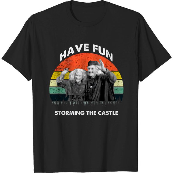 The Princess Bride Have Fun Storming The Castle - The Princess Bride - T-Shirt-image