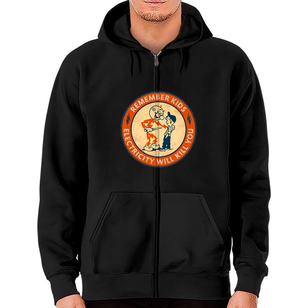 Electricity Will Kill You Kids - Electricity Will Kill You Kids - Zip Hoodies