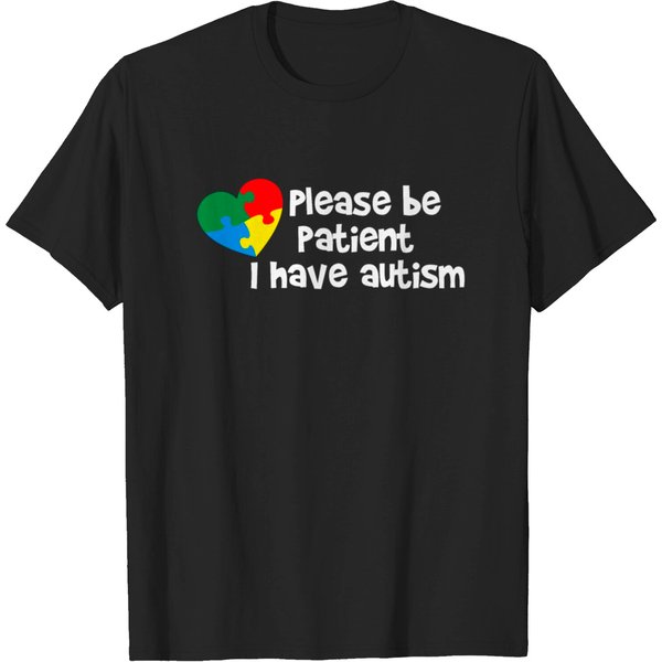 Please Be Patient I Have Autism T-Shirt-image