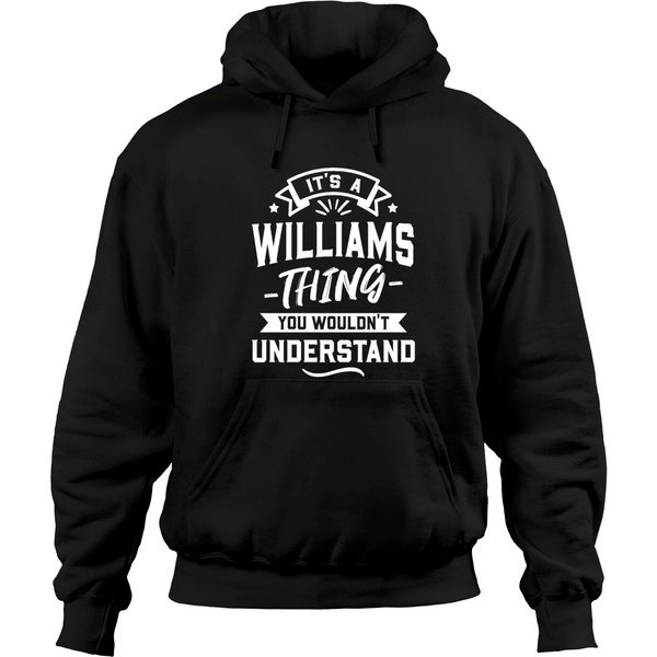 It's A Williams Thing You Wouldn't Understand Hoodies-image