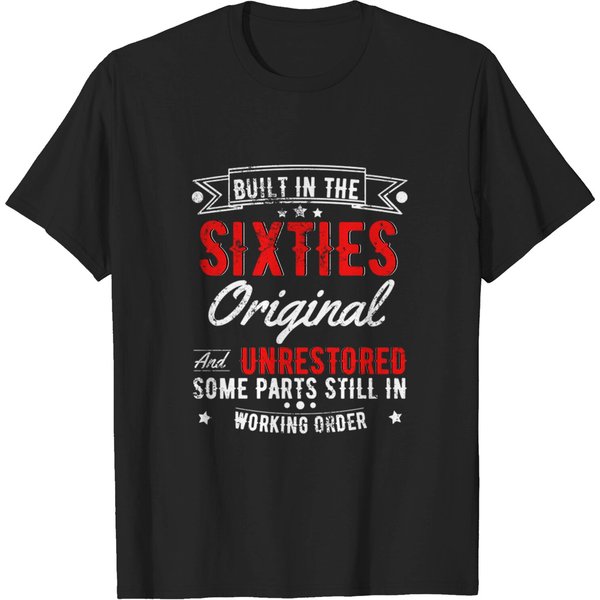 Funny Birthday Gift T-Shirt - Built In The 60S Original Parts-image