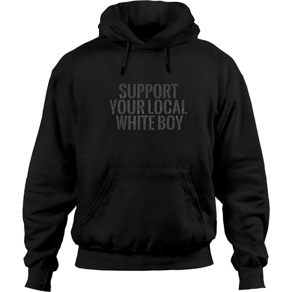 Support Your Local White Boy Hoodies-image