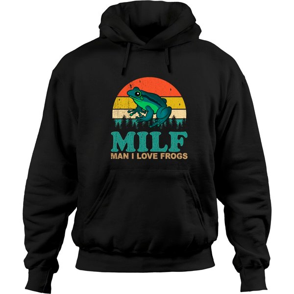 Milf Man I Love Frogs Saying Frog Amphibian Lovers Hoodies-image