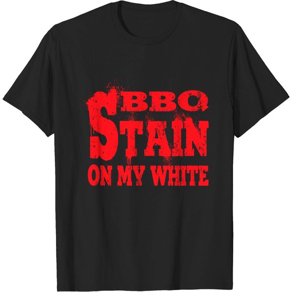 Bbq Stain On My White T-Shirt - Bbq Stain On My White - T-Shirt-image