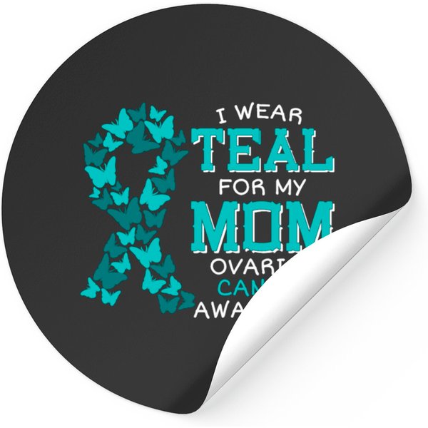 I Wear Teal For My Mom Ovarian Cancer Stickers-image
