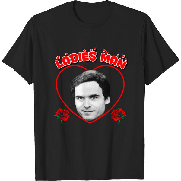 Ted &Quot;Ladies Man&Quot; Bundy - Ted Bundy - T-Shirt-image