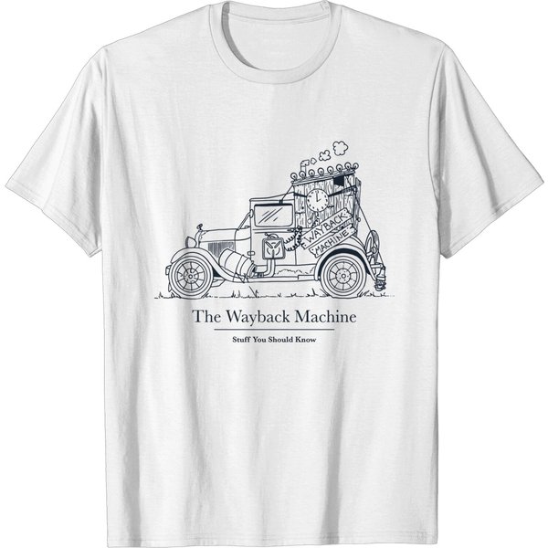 The Wayback Machine - Stuff You Should Know - T-Shirt-image