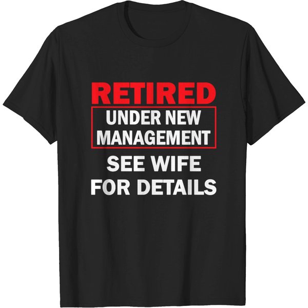 Retired Under New Management Shirt T-Shirt-image