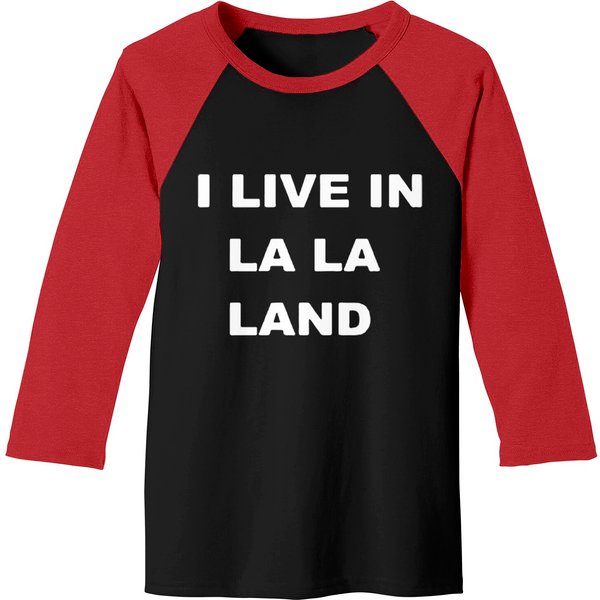 I Live In La La Land Funny Logo Baseball Tees