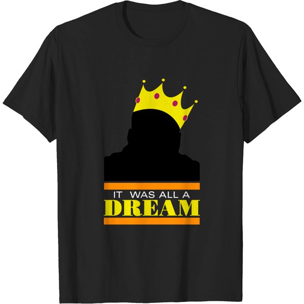 It Was All A Dream - Hiphop - T-Shirt-image
