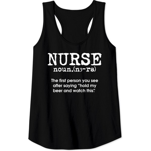 Nurse - Nurse Noun, Hold My Beer And Watc Tank Tops-image