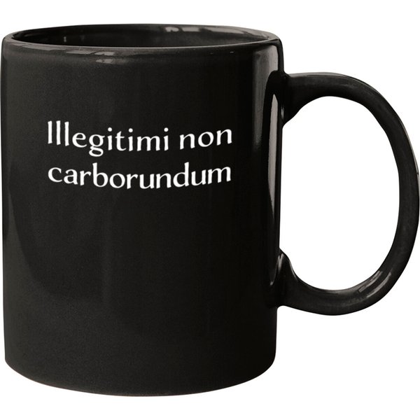 Illegitimi Non Carborundum Mock Latin Quote Pun Mugs-image