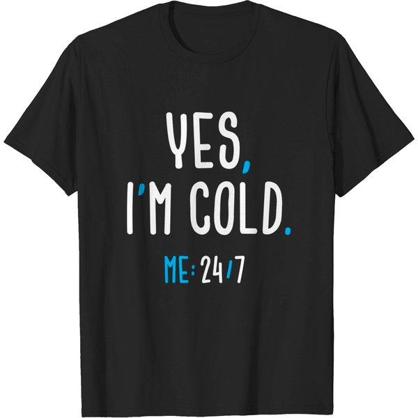 Yes, I'M Cold - Yes Im Cold - T-Shirt-image