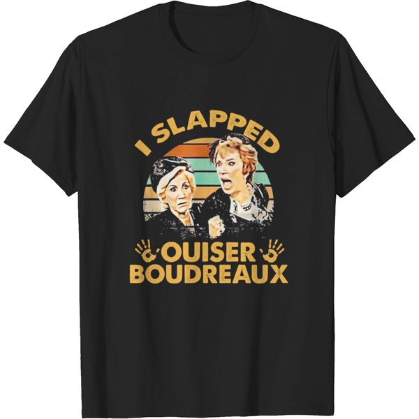 I Slapped Ouiser Boudreaux Steel Magnolias T Shirt T-Shirt-image