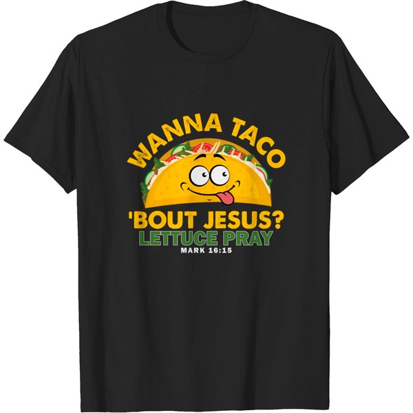 Wanna Taco 'Bout Jesus - Christian - T-Shirt-image