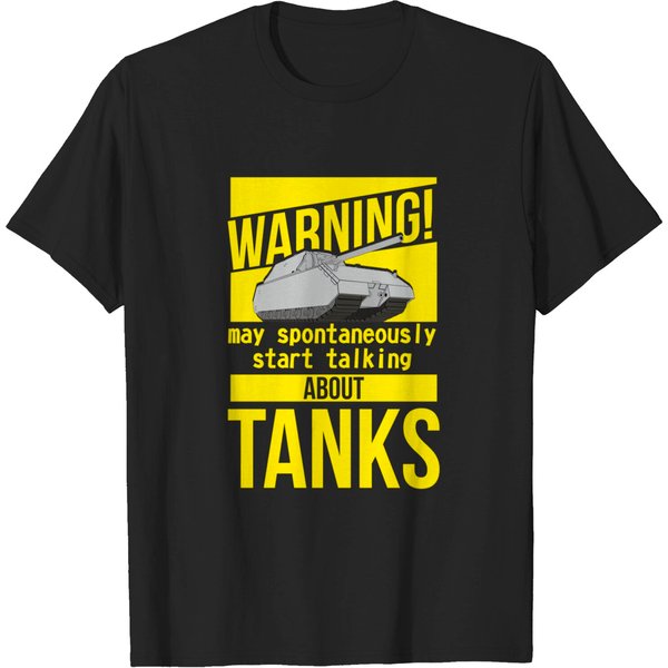Warning May Spontaneously Start Talking About Tanks Maus - German Tank - T-Shirt-image