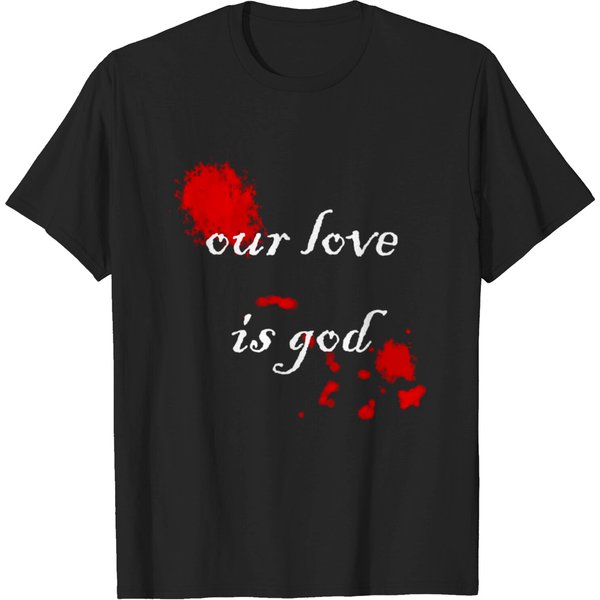 Our Love Is God T-Shirt-image