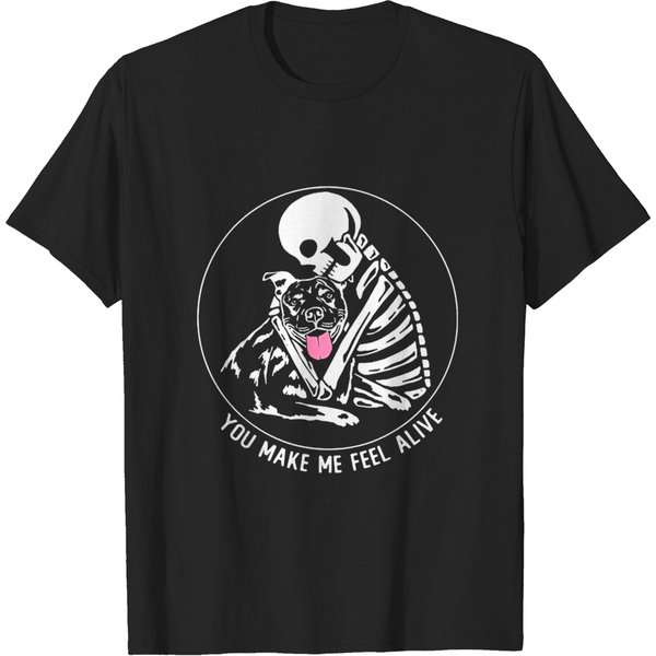 You Make Me Feel Alive Skeleton Pitbull Dog Lover Gift - Pitbull - T-Shirt-image