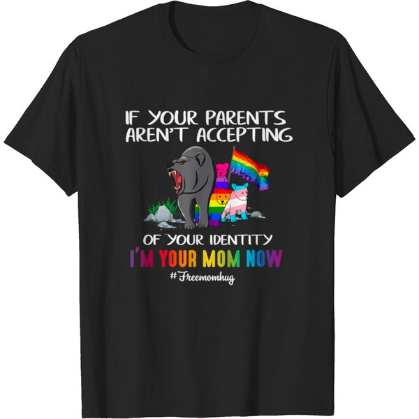 If Your Parents Aren T Accepting Of Your Identity T-Shirt-image