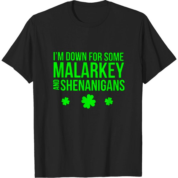 I M Down For Some Malarkey And Shenanigans T-Shirt-image