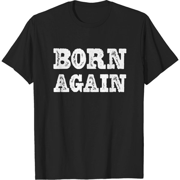 Born Again - Born Again - T-Shirt-image