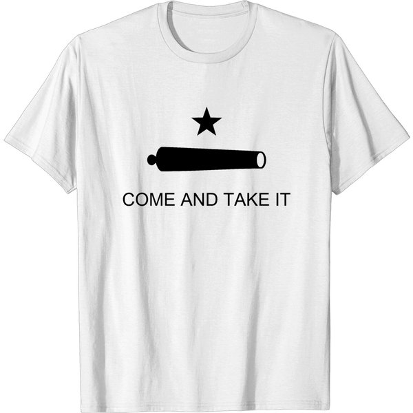 Come And Take It Usa Texas Cannon America Freedom - Come And Take It - T-Shirt-image