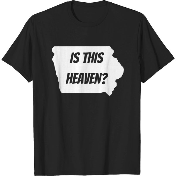 Is This Heaven, Iowa - Is This Heaven - T-Shirt-image