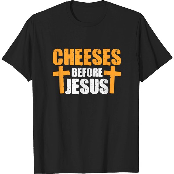 Cheeses Before Jesus Joke Pun Cheese - Cheese - T-Shirt-image