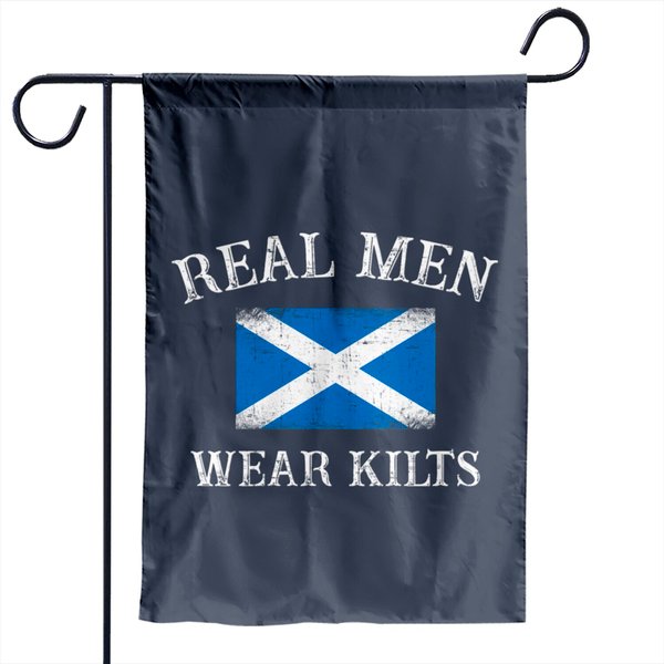 Real Men Wear Kilts, Scotland Garden Flags