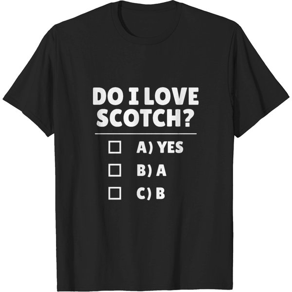 Do I Love Scotch? Yes, A, B T-Shirt-image