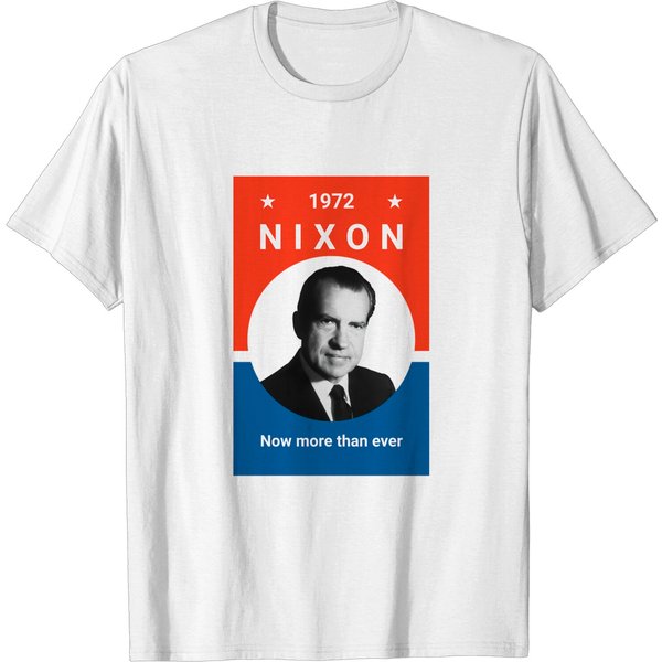 President Nixon - Now More Than Ever - Nixon - T-Shirt-image